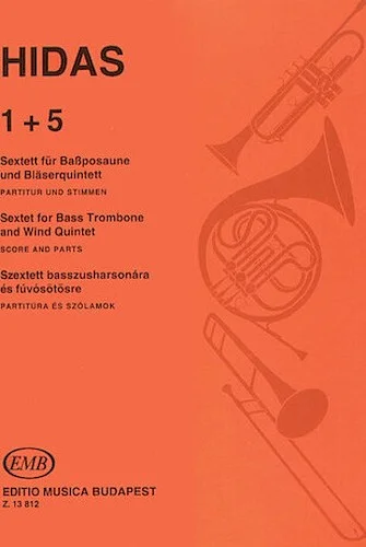 1 + 5 - Sextet for Bass Trombone & Wind Quintet