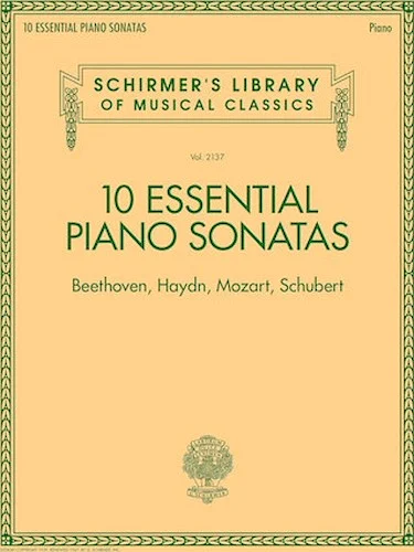 10 Essential Piano Sonatas - Beethoven, Haydn, Mozart, Schubert - Schirmer's Library of Musical Classics - Volume 2137