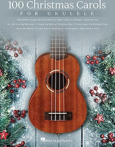 100 Christmas Carols for Ukulele