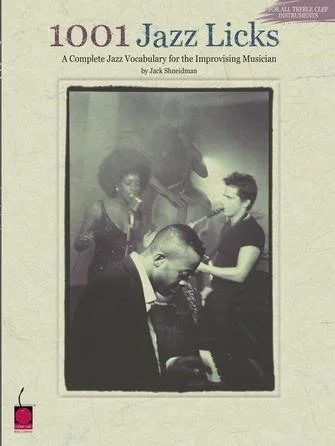 1001 Jazz Licks - A Complete Jazz Vocabulary for the Improvising Musician