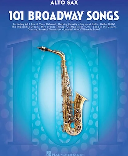 101 Broadway Songs for Alto Sax