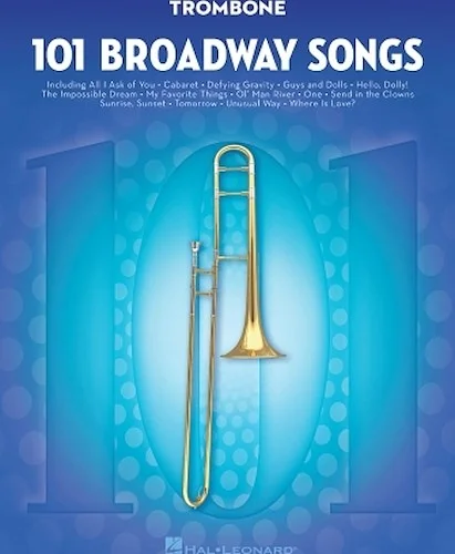 101 Broadway Songs for Trombone