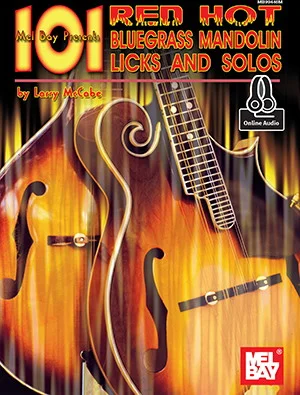 101 Red Hot Bluegrass Mandolin Licks & Solos