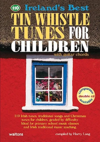110 Ireland's Best Tin Whistle Tunes for Children - with Guitar Chords