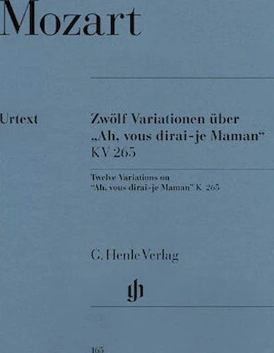 12 Variations on "Ah Vous Dirai-Je, Maman" K265 (300e)