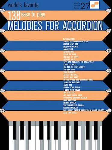 138 Easy to Play Melodies for Accordion - World's Favorite Series Volume 27