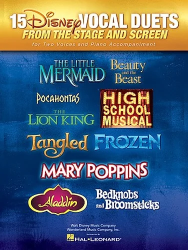 15 Disney Vocal Duets - from Stage and Screen
for Two Voices and Piano Accompaniment