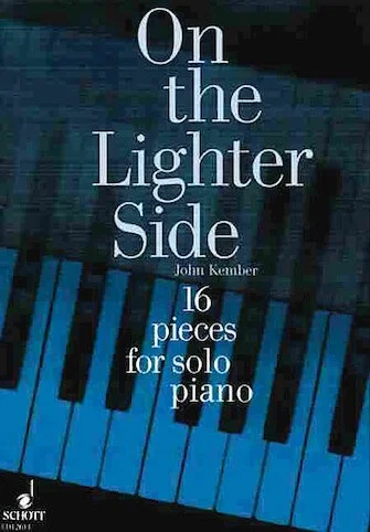16 Pieces for Piano - On the Lighter Side