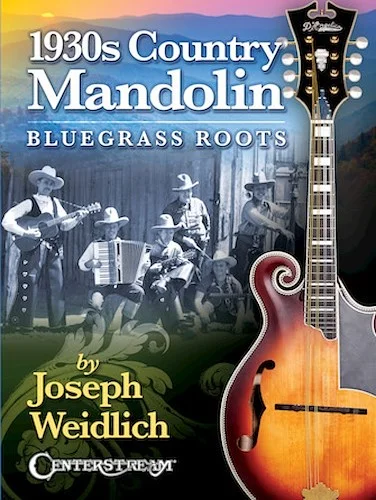 1930s Country Mandolin: Bluegrass Roots