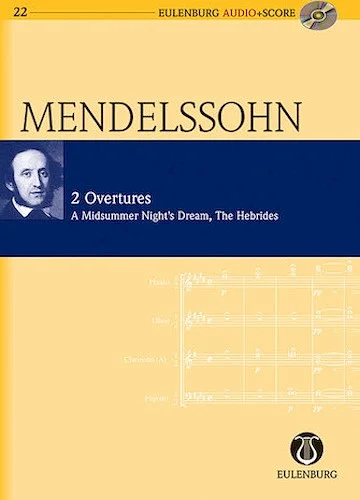 2 Overtures: Op. 21/Op. 36 A Midsummer Night's Dream/The Hebrides