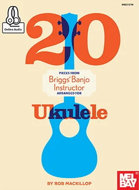 20 Pieces from Briggs Banjo Instructor<br>Arranged for Ukulele