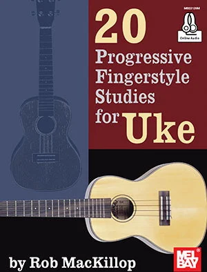 20 Progressive Fingerstyle Studies for Uke
