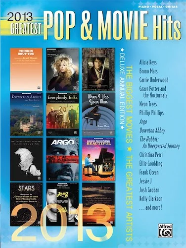 2013 Greatest Pop & Movie Hits: The Biggest Movies * The Greatest Artists (Deluxe Annual Edition)