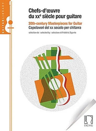 20th Century Masterpieces for Guitar  Chefs-d'oeuvre du xxe seecle pour guitare