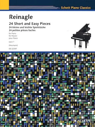 24 Short and Easy Pieces for Piano, Op. 1 - Intended First Lessons for the Pianoforte