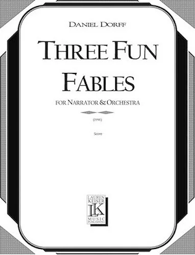 3 Fun Fables - for Narrator and Orchestra or Mixed Octet