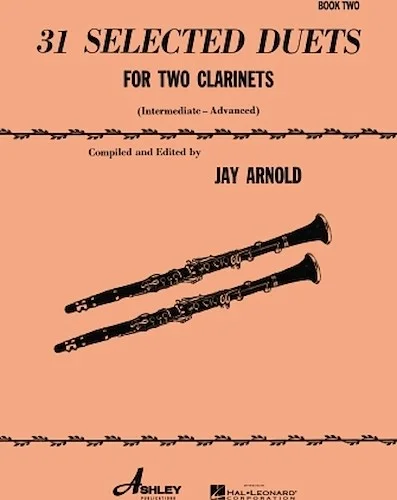 31 Selected Duets for Two Clarinets - Intermediate/Advanced