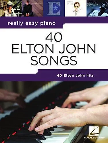 40 Elton John Songs - Really Easy Piano Series