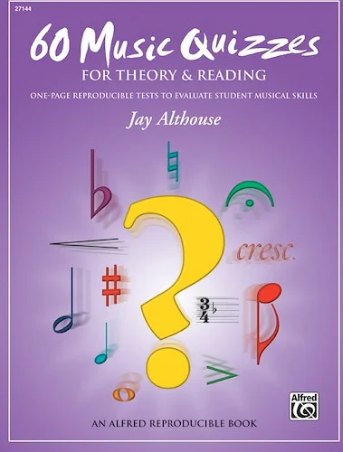 60 Music Quizzes for Theory and Reading: One-Page Reproducible Tests to Evaluate Student Musical Skills