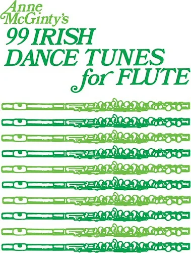 99 Irish Dance Tunes for Flute