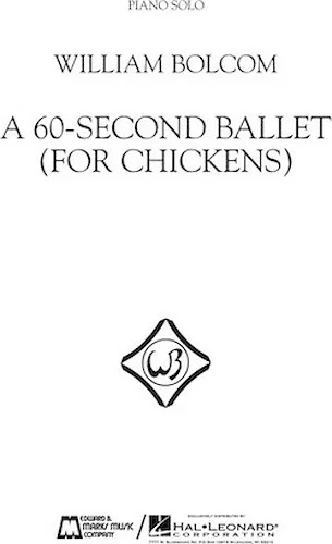 A 60-Second Ballet (For Chickens)