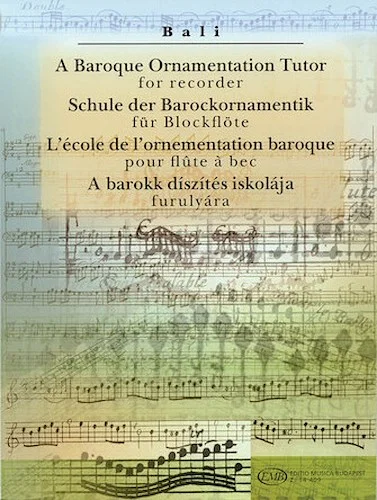 A Baroque Ornamentation Tutor for Recorder - for Recorder & Keyboard