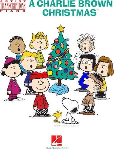 A Charlie Brown Christmas - Artist Transcriptions for Piano