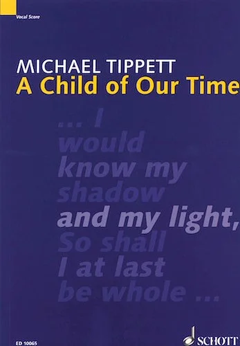 A Child of Our Time - Oratorio for Double Choir (SATB/SATB), SATB Soli and Orchestra