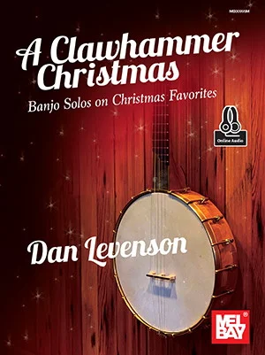 A Clawhammer Christmas<br>Banjo Solos on Christmas Favorites