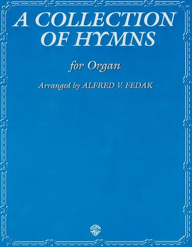 A Collection of Hymns: for Organ