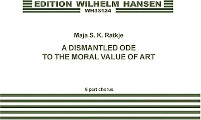 A Dismantled Ode to the Moral Value of Art