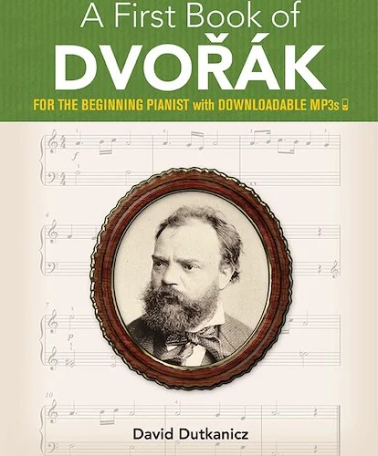 A First Book of Dvorák: For the Beginning Pianist with Downloadable MP3s