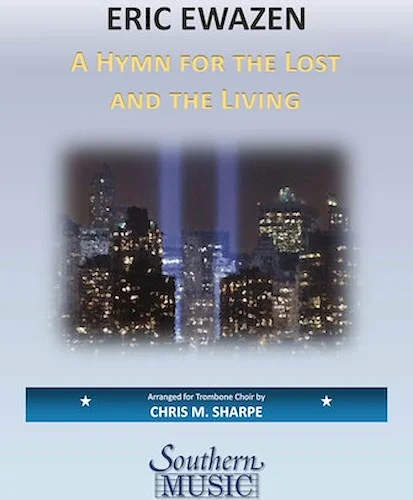 A Hymn for the Lost and the Living - for Trombone Choir