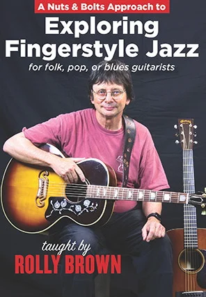 A Nuts & Bolts Approach to Exploring Fingerstyle Jazz Guitar<br>for folk, pop, or blues guitarists