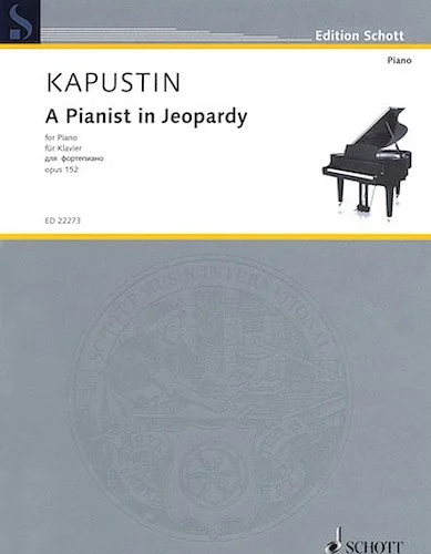 A Pianist in Jeopardy, Op. 152