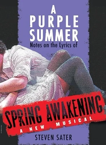 A Purple Summer - Notes on the Lyrics of Spring Awakening