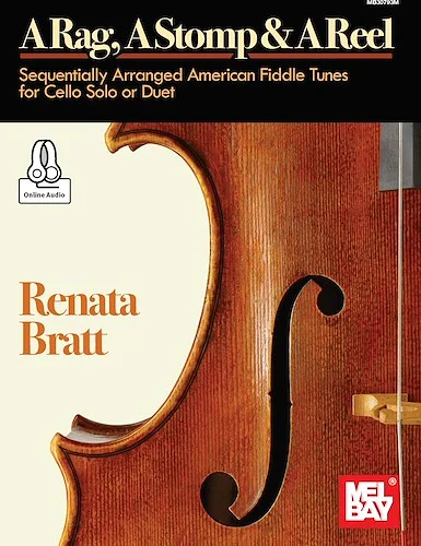 A Rag, A Stomp & A Reel<br>Sequentially Arranged American Fiddle Tunes for Cello Solo or Duet