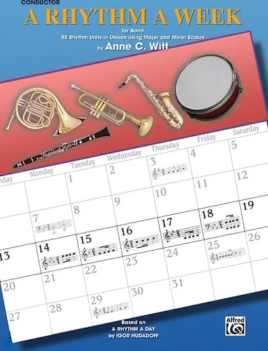 A Rhythm a Week for Band: Based on <I>A Rhythm a Day</I> by Igor Hudadoff