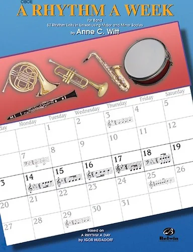 A Rhythm a Week for Band: Based on <I>A Rhythm a Day</I> by Igor Hudadoff