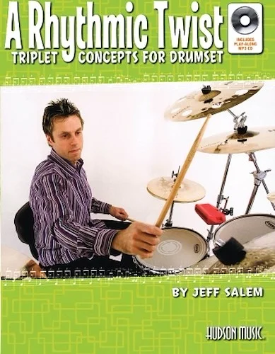A Rhythmic Twist - Triplet Concepts for Drumset