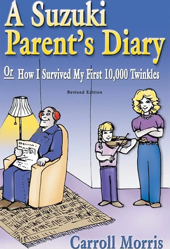 A Suzuki Parent's Diary, or How I Survived My First 10,000 Twinkles