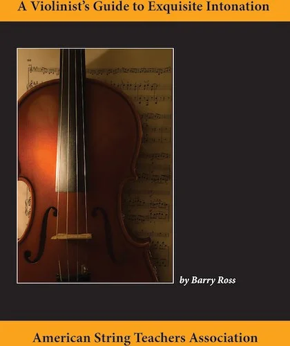 A Violinist's Guide for Exquisite Intonation (Revised)