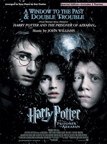 A Window to the Past & Double Trouble (from <I>Harry Potter and the Prisoner of Azkaban</I>)