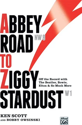 Abbey Road to Ziggy Stardust: Off the Record with The Beatles, Bowie, Elton & So Much More