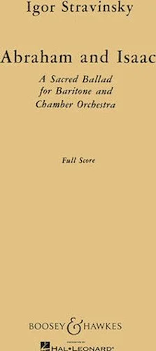 Abraham and Isaac - A Sacred Ballad for Baritone and Chamber Orchestra
