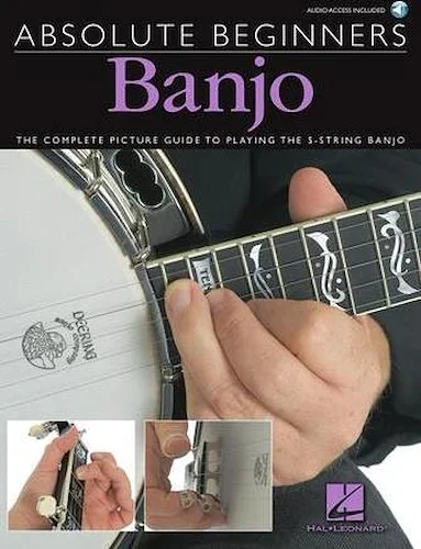 Absolute Beginners - Banjo - The Complete Picture Guide to Playing the Banjo