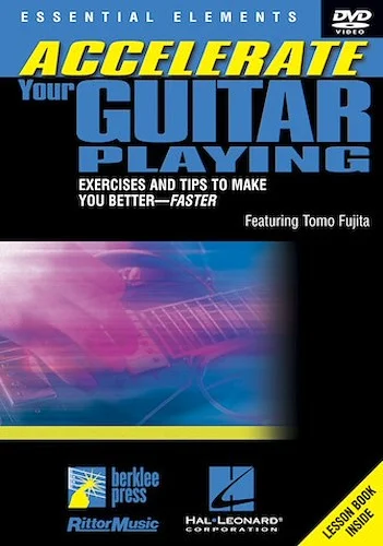 Accelerate Your Guitar Playing - Exercises and Tips to Make You Better - Faster