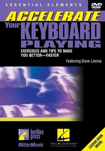 Accelerate Your Keyboard Playing - Exercises and Tips to Make You Better - Faster