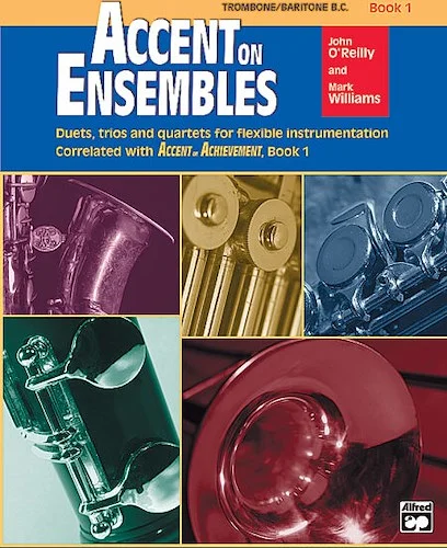 Accent on Ensembles, Book 1: Duets, Trios and Quartets for Flexible Instrumentation Correlated with Accent on Achievement, Book 1