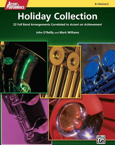 Accent on Performance Holiday Collection: 22 Full Band Arrangements Correlated to <i>Accent on Achievement</i>
